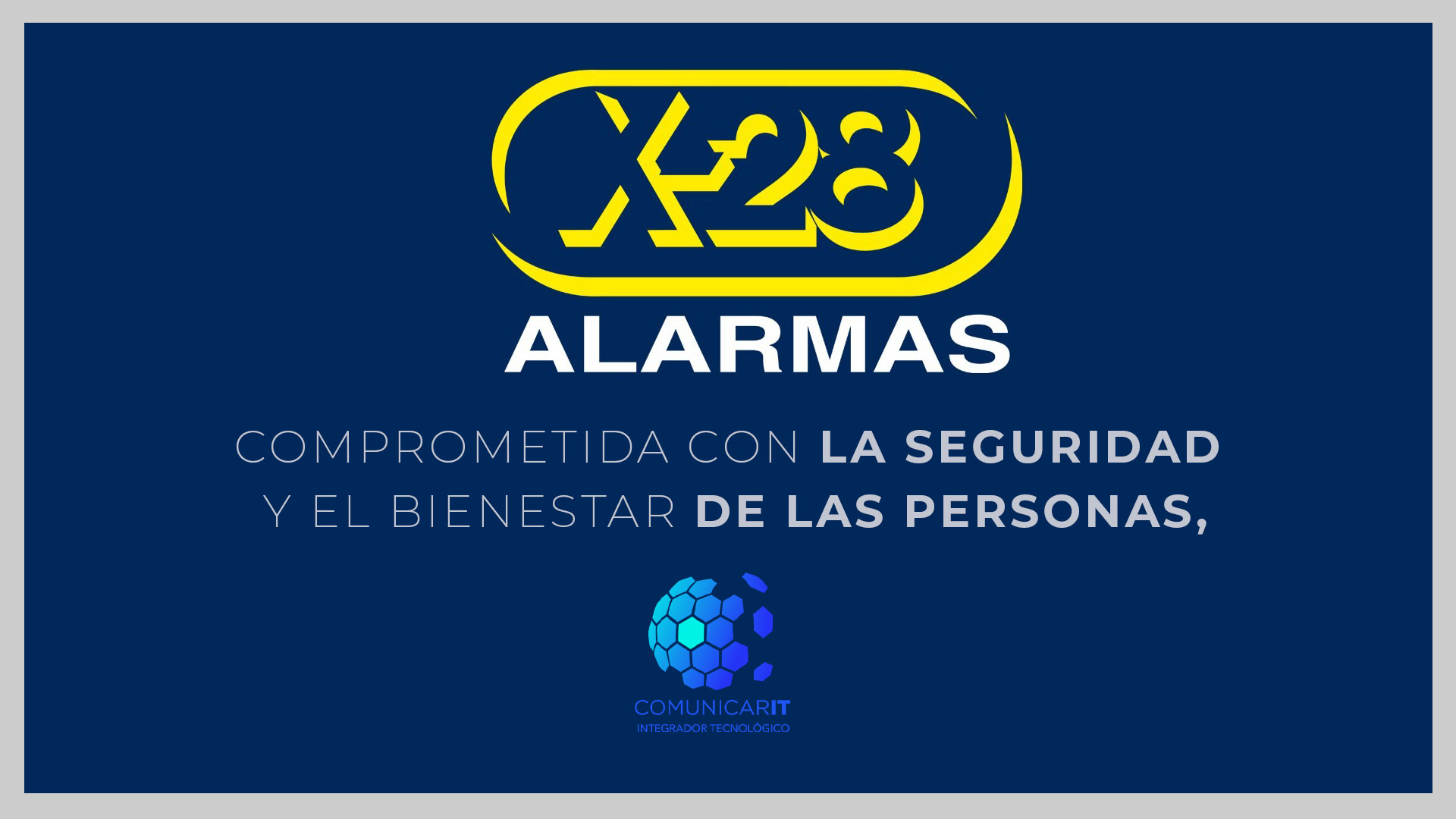 Comunicar IT - Líder en Seguridad y video vigilancia - Integrador X28